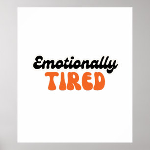 Emotionally Tired Retro Bubble Text Design Poster