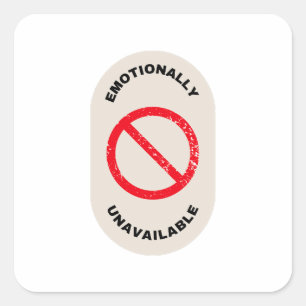 "Emotionally Unavailable" Square Sticker