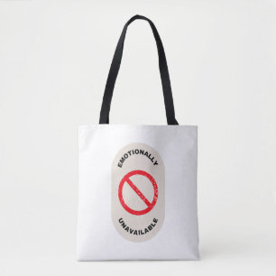 "Emotionally Unavailable" Tote Bag