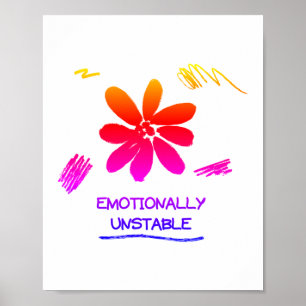 Emotionally Unstable Colourful Flower Graphic Art Poster