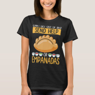 Empada Lover Send help or Empanadas Colombia Venez T-Shirt