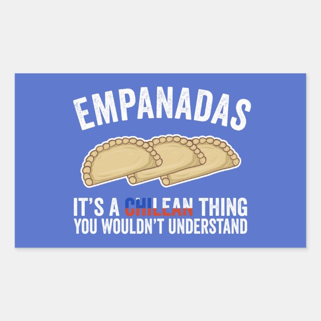 Empanadas It's A Chilean Thing You Would't Underst Sticker (Front)