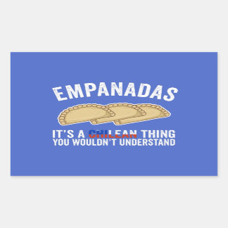 Empanadas It's A Chilean Thing You Would't Underst Sticker