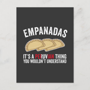 Empanadas It's A Peruvian Thing You Would't Unders Postcard