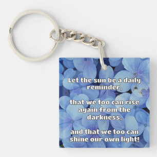 Empath Shine Positive Encouragement Quote  Keychain