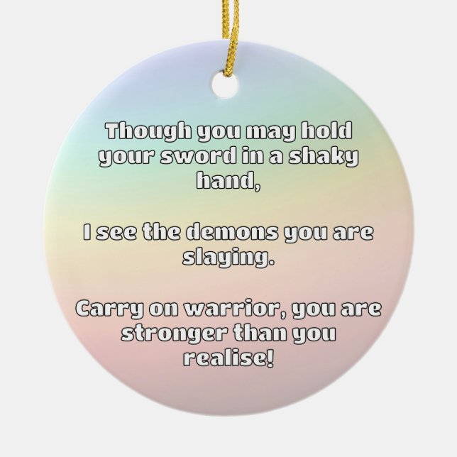 Empath Warrior Positive Quote Encouragement  Ceramic Ornament (Front)