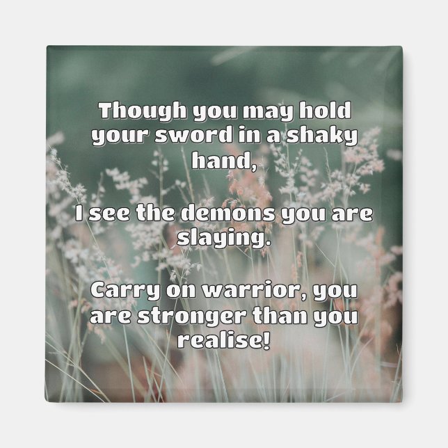 Empath Warrior Positive Quote Encouragement  Magnet (Front)
