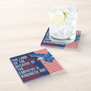 Empathy and Kindness are Patriotic Glass Coaster