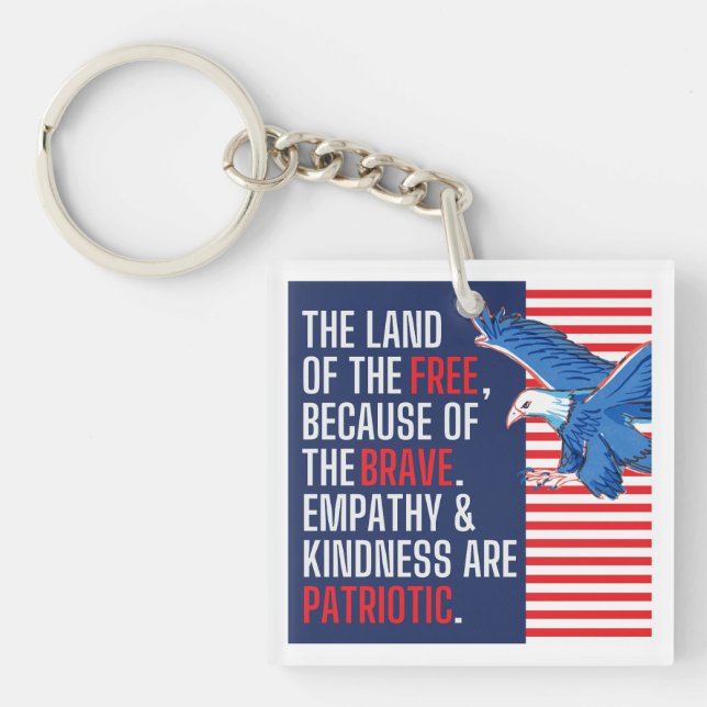 Empathy and Kindness are Patriotic Keychain (Front)