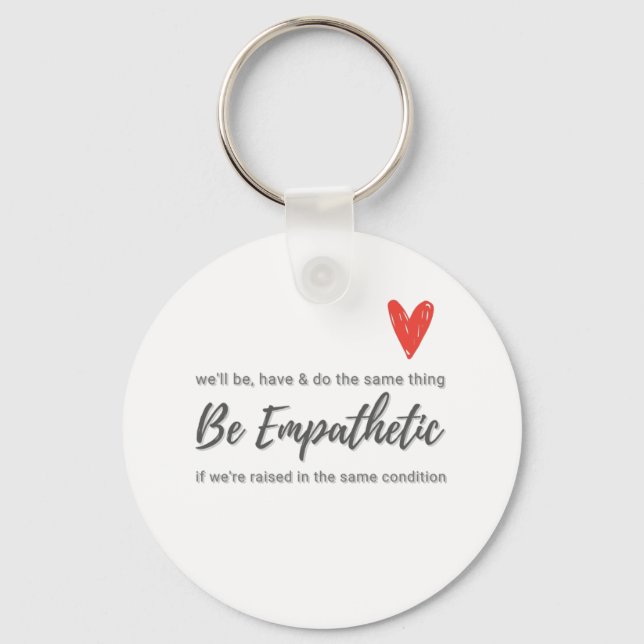 Empathy - Be Empathetic Keychain (Front)