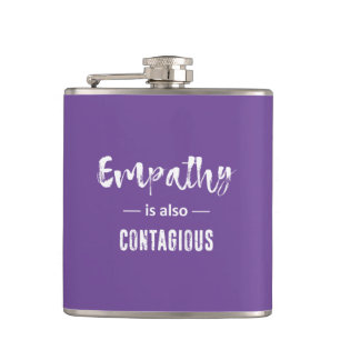 Empathy Is Also Contagious Hip Flask