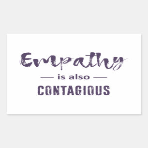 Empathy Is Also Contagious Sticker