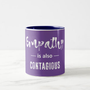 Empathy Is Also Contagious Two-Tone Coffee Mug