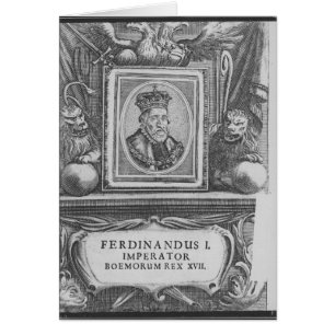 Emperor Ferdinand I , King of Bohemia