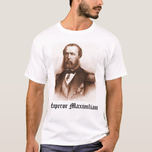 Emperor Maximilian, Emperor Maximilian T-Shirt