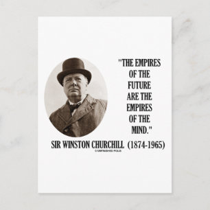 Empires Of The Future Are The Empires Of The Mind Postcard