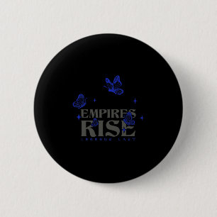 Empires Rise Legend Last Inspirational Butterfly Q 2 Inch Round Button