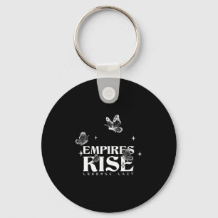 Empires Rise Legend Last Inspirational Butterfly Q Keychain