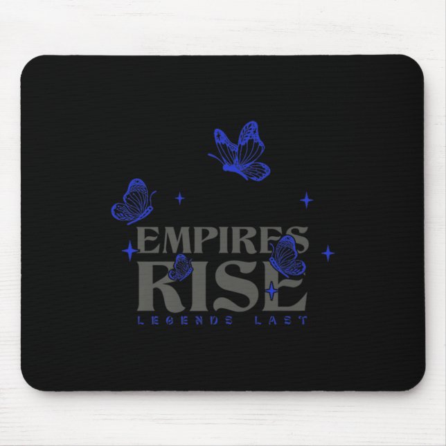 Empires Rise Legend Last Inspirational Butterfly Q Mouse Pad (Front)