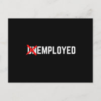 Employed Funny New Job First Job Men Woman