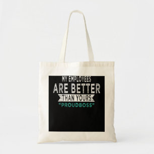 Employee Appreciation Funny recognition boss Gift  Tote Bag