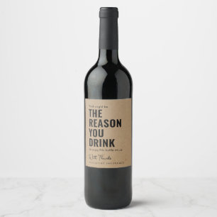 Employee Gift, Work Might be the Reason You Drink Wine Label