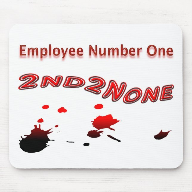 Employee Number One Second To None Mouse Pad (Front)