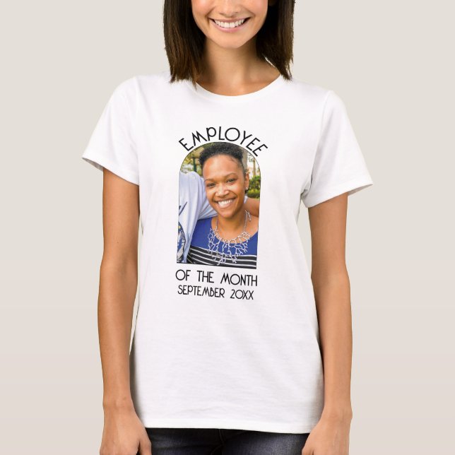EMPLOYEE OF THE MONTH Photo CoWorker Appreciation T-Shirt (Front)