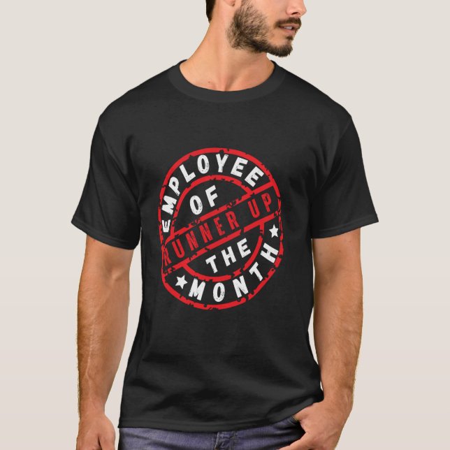 Employee Of The Month Runner Up T-Shirt (Front)