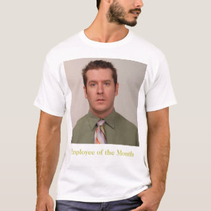 Employee of the Month T-Shirt