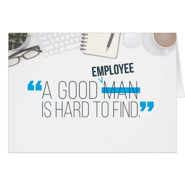 Employee Thanks, A Good Employee is Hard to Find (Front Horizontal)