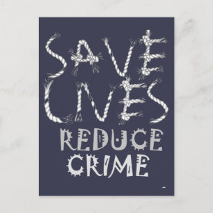 Empower Change with the :Save Lives Reduce Crime Postcard