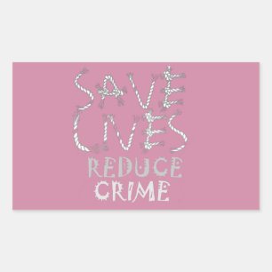 Empower Change with the :Save Lives Reduce Crime Sticker
