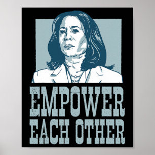 Empower Each Other Kamala Harris For President Ele Poster