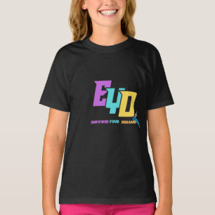 Empower Your Dreams T-Shirt