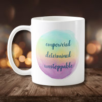 Empowered Determined Unstoppable