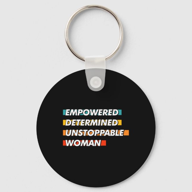 Empowered Determined Unstoppable Woman  Keychain (Front)