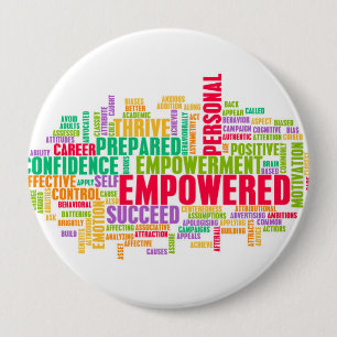 Empowered or Empowerment of Self as a Concept 4 Inch Round Button