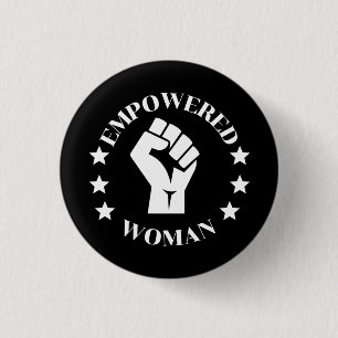 Empowered Woman 1 Inch Round Button