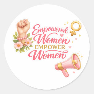 Empowered women empower women classic round sticker