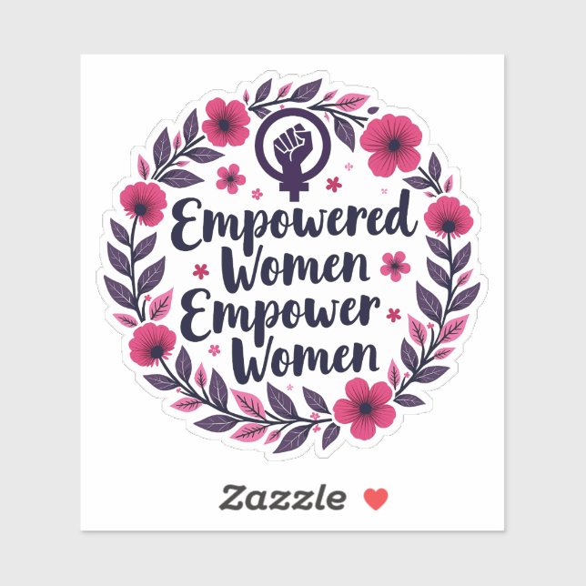 Empowered Women Empower Women Feminist Sticker (Sheet)