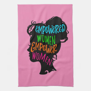 Empowered Women Empower Women Kitchen Towel
