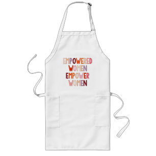 Empowered Women Empower Women Long Apron