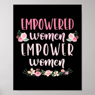 Empowered Women Empower Women Motivational Poster