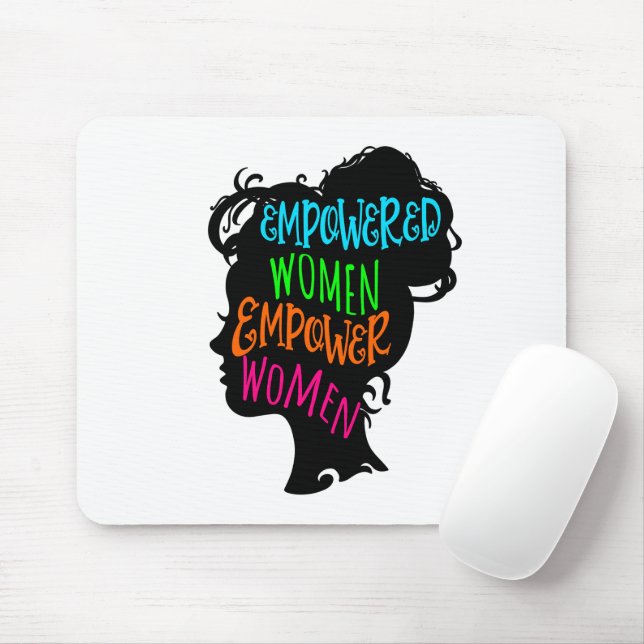 Empowered Women Empower Women Mouse Pad (With Mouse)