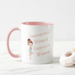 Empowered Women Empower Women Mug<br><div class="desc">Empower yourself and others with this encouraging, "Empowered Women Empower Women" mug!</div>