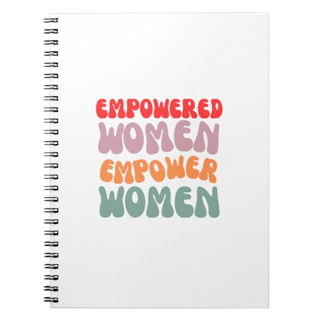 Empowered Women Empower Women- Spiral Notebook (Front)