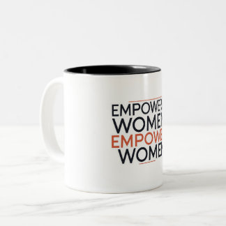 Empowered Women Empower Women Two-Tone Coffee Mug
