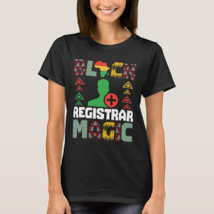 Empowering Black Registrar Magic African American  T-Shirt