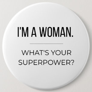 Empowering Gift for Women 6 Inch Round Button